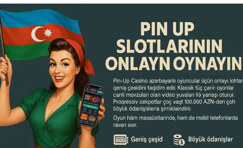 Pin Up slotlarını onlayn oynayın