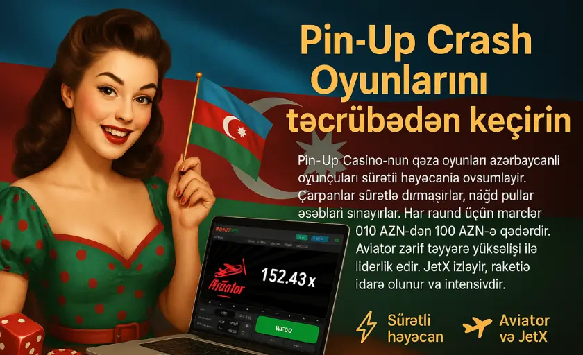 Pin-Up Crash Oyunlarını təcrübədən keçirin